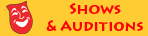 SHows and Auditions